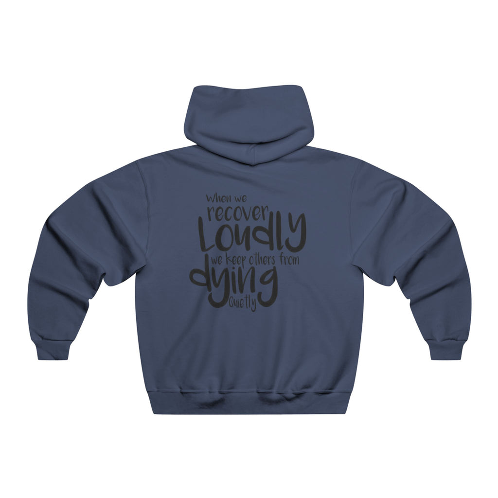 Loud Recovery Hoodie, Motivational Sweatshirt, Casual Comfort, Gift for Recovery Support, Mental Health Awareness