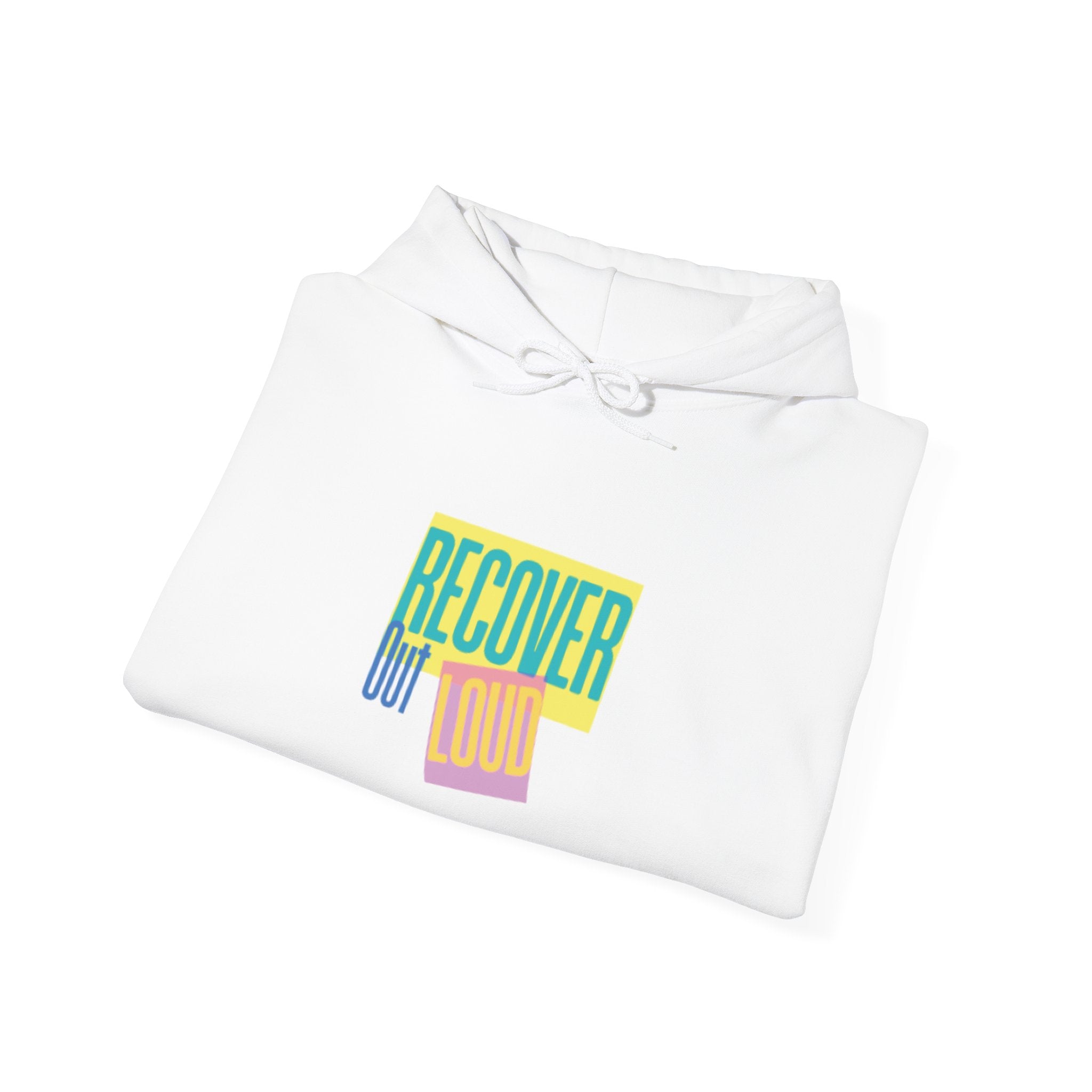 Hooded Sweatshirt - Recover Out Loud