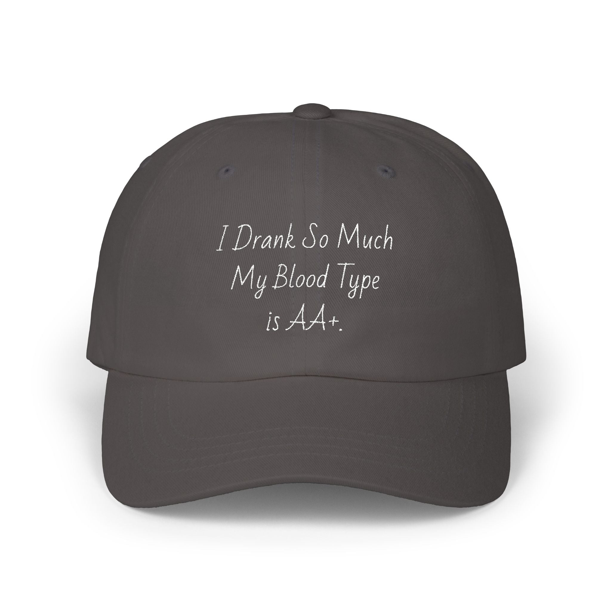 Dad Cap - I Drank So Much My Blood Type is AA Hat - Funny Gift for Partygoers