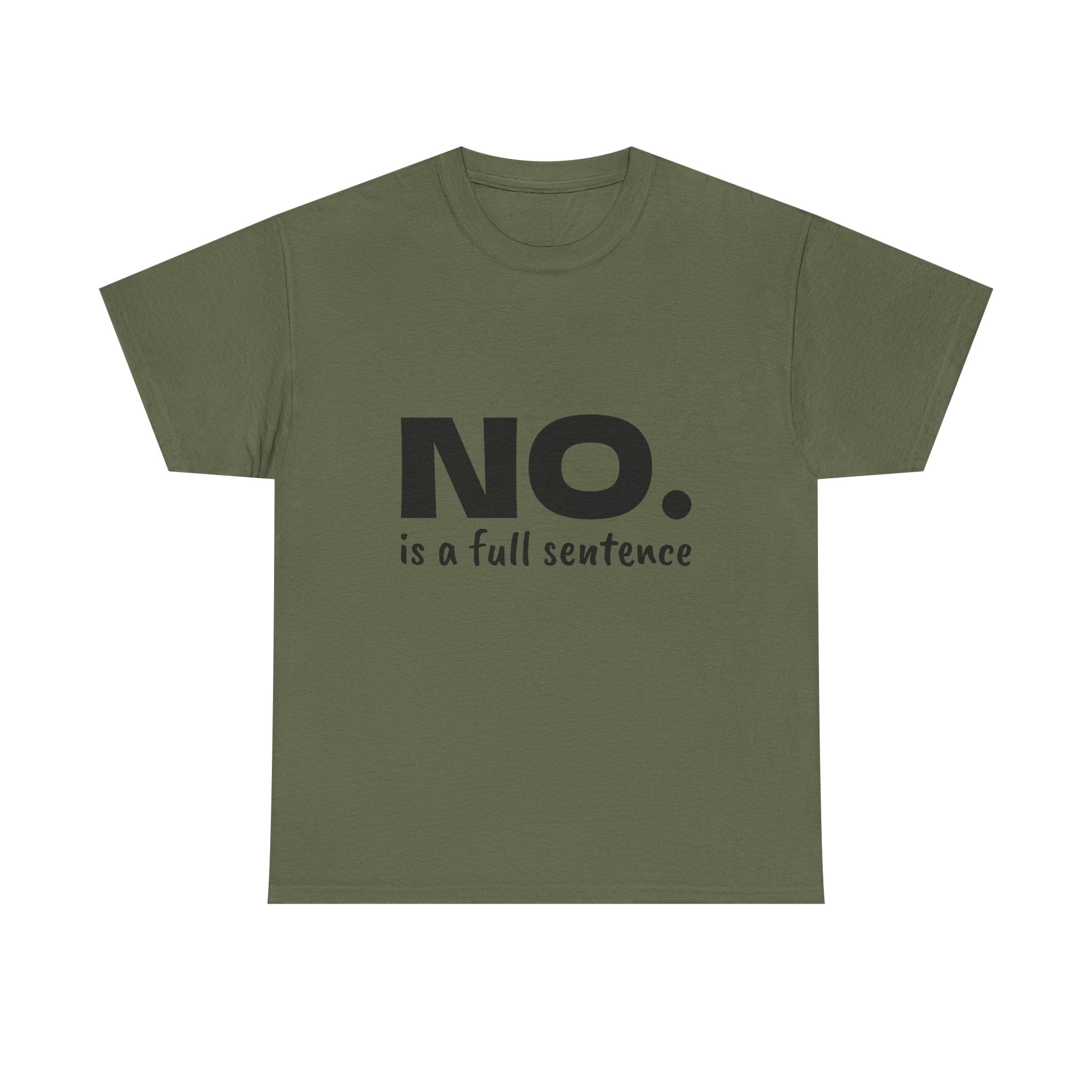 NO. Is a Full Sentence T-Shirt – Empowering Mental Health & Boundaries Graphic Tee