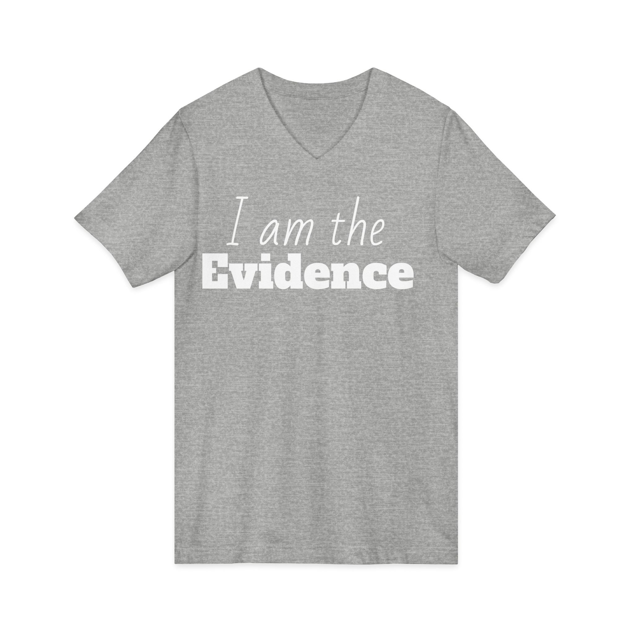 I Am the Evidence T-Shirt | Recovery & Faith-Based Tee | Inspirational Sobriety and Mental Health Shirt