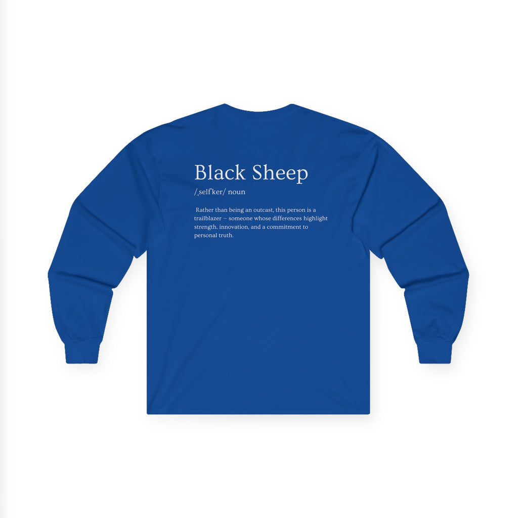 Black Sheep of the Family Long Sleeve Shirt – Bold, Unique & Empowering Design